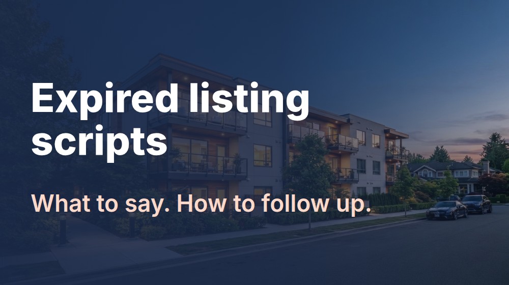 Expired Listing Scripts: What to Say and How to Follow Up