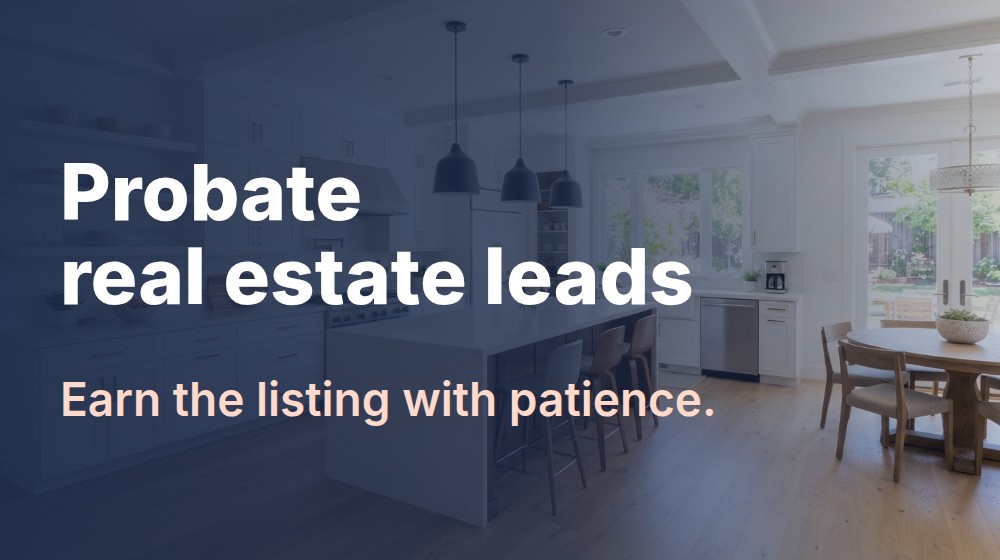 Probate Real Estate Leads: How Agents Find and Serve Them